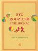 Być rodzicem i nie skonać